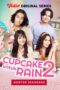 Cupcake Untuk Rain Season 2 (2022) Cupcake Untuk Rain Season 2 (2022)