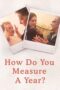 Nonton Film How Do You Measure a Year? (2021) Nonton Film How Do You Measure a Year? (2021)