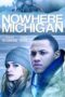 Nonton Film Nowhere, Michigan (2019) Nonton Film Nowhere, Michigan (2019)