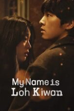 My Name Is Loh Kiwan (2024) My Name Is Loh Kiwan (2024)