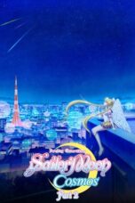Bishoujo Senshi Sailor Moon Cosmos Movie (Pretty Guardian Sailor Moon Cosmos the Movie) Part 2 (2023)