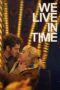 Nonton Film We Live in Time (2024) Nonton Film We Live in Time (2024)