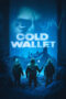 Cold Wallet (2025) Cold Wallet (2025)