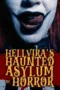Hellvira's Haunted Asylum of Horror (2024)